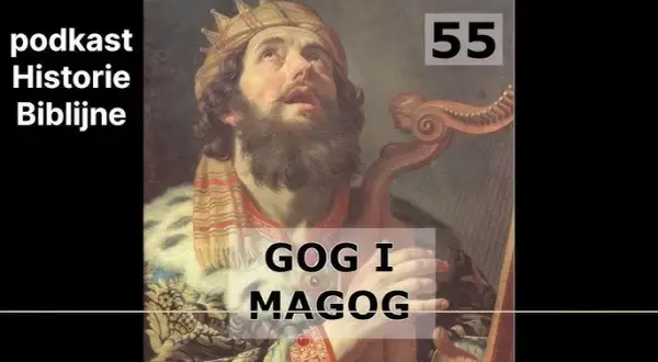 Kim jest Gog z Magog? Pochodzenie, znaczenie i tajemnice biblijnej postaci